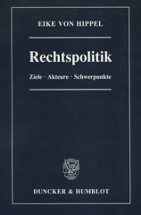 E-book, Rechtspolitik. : Ziele, Akteure, Schwerpunkte., Hippel, Eike von., Duncker & Humblot