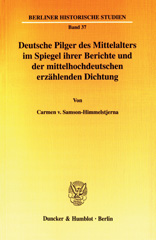 E-book, Deutsche Pilger des Mittelalters im Spiegel ihrer Berichte und der mittelhochdeutschen erzählenden Dichtung., Duncker & Humblot