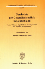 E-book, Geschichte der Gesundheitspolitik in Deutschland. : Von der Weimarer Republik bis in die Frühgeschichte der "doppelten Staatsgründung"., Duncker & Humblot