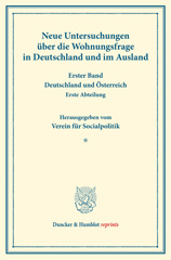E-book, Neue Untersuchungen über die Wohnungsfrage in Deutschland und im Ausland. : Deutschland und Österreich. Erste Abteilung. Hrsg. vom Verein für Socialpolitik. (Schriften des Vereins für Socialpolitik XCIV)., Duncker & Humblot