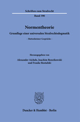 eBook, Normentheorie. : Grundlage einer universalen Strafrechtsdogmatik. Buttenheimer Gespräche., Duncker & Humblot