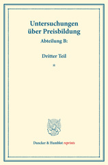 E-book, Preisbildung für gewerbliche Erzeugnisse. : Untersuchungen über Preisbildung. Abteilung B. Dritter Teil. (Schriften des Vereins für Sozialpolitik 142-III)., Duncker & Humblot