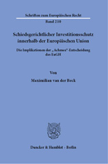 E-book, Schiedsgerichtlicher Investitionsschutz innerhalb der Europäischen Union. : Die Implikationen der "Achmea"-Entscheidung des EuGH., Duncker & Humblot