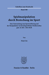 eBook, Spielmanipulation durch Bestechung im Sport. : Eine Untersuchung zum Sportwettbetrug und der Manipulation von berufssportlichen Wettbewerben gem.  265c - 265e StGB., Duncker & Humblot