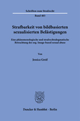 E-book, Strafbarkeit von bildbasierten sexualisierten Belästigungen. : Eine phänomenologische und strafrechtsdogmatische Betrachtung des sog. Image-based sexual abuse., Duncker & Humblot