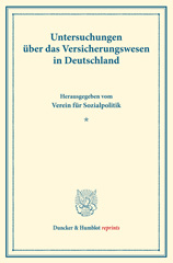 E-book, Untersuchungen über das Versicherungswesen in Deutschland. : Hrsg. vom Verein für Sozialpolitik. (Schriften des Vereins für Sozialpolitik 137-IV)., Duncker & Humblot