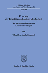 E-book, Ursprung der Investitionsschiedsgerichtsbarkeit. : Die Internationalisierung von Konzessionsverträgen., Duncker & Humblot
