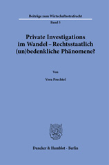 eBook, Private Investigations im Wandel - Rechtsstaatlich (un)bedenkliche Phänomene?, Duncker & Humblot
