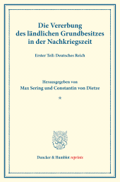 E-book, Die Vererbung des ländlichen Grundbesitzes in der Nachkriegszeit : Erster Teil : Deutsches Reich, Duncker & Humblot