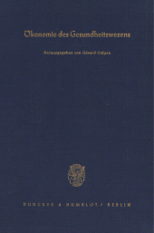 eBook, Ökonomie des Gesundheitswesens : Jahrestagung des Vereins für Socialpolitik in Saarbrücken 1985, Duncker & Humblot