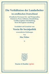 E-book, Die Verhältnisse der Landarbeiter im ostelbischen Deutschland (Preußische Provinzen Ost- und Westpreußen, Pommern, Posen, Schlesien, Brandenburg, Großherzogtümer Mecklenburg, Kreis Herzogtum Lauenburg) : Dargestellt auf Grund der vom Verein für Socialpolitik veranstalteten Erhebungen. Die Verhältnisse der Landarbeiter in Deutschland, dritter Band. (Schriften des Vereins für Socialpolitik LV), Duncker & Humblot