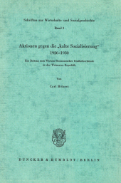 eBook, Aktionen gegen die "kalte Sozialisierung" 1926-1930 : Ein Beitrag zum Wirken ökonomischer Einflußverbände in der Weimarer Republik, Duncker & Humblot