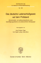 E-book, Das deutsche Ladenschlußgesetz auf dem Prüfstand : Binnenhandels- und wettbewerbspolitische sowie beschäftigungspolitische und arbeitsrechtliche Überlegungen, Duncker & Humblot