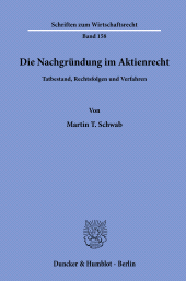 E-book, Die Nachgründung im Aktienrecht : Tatbestand, Rechtsfolgen und Verfahren, Duncker & Humblot