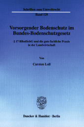 E-book, Vorsorgender Bodenschutz im Bundes-Bodenschutzgesetz : § 17 BBodSchG und die gute fachliche Praxis in der Landwirtschaft, Duncker & Humblot