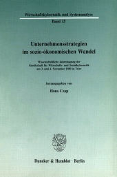 E-book, Unternehmensstrategien im sozio-ökonomischen Wandel : Wissenschaftliche Jahrestagung der Gesellschaft für Wirtschafts- und Sozialkybernetik am 3. und 4. November 1989 in Trier, Duncker & Humblot