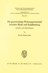 eBook, Die gemeinnützige Wohnungswirtschaft zwischen Markt und Sozialbindung : Aufsätze und Abhandlungen, Duncker & Humblot