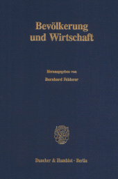 E-book, Bevölkerung und Wirtschaft : Jahrestagung des Vereins für Socialpolitik, Gesellschaft für Wirtschafts- und Sozialwissenschaften, in Wien vom 27. - 29. September 1989, Duncker & Humblot