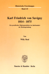 E-book, Karl Friedrich von Savigny 1814-1875 : Ein preußisches Diplomatenleben im Jahrhundert der Reichsgründung, Duncker & Humblot