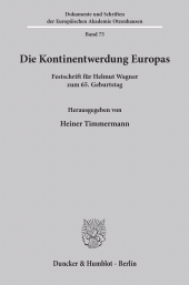 E-book, Die Kontinentwerdung Europas. : Festschrift für Helmut Wagner zum 65. Geburtstag., Duncker & Humblot