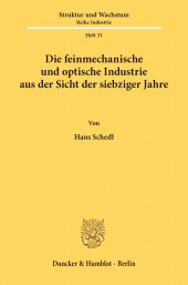 eBook, Die feinmechanische und optische Industrie : aus der Sicht der siebziger Jahre., Duncker & Humblot