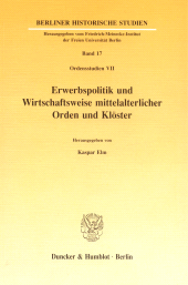 E-book, Erwerbspolitik und Wirtschaftsweise mittelalterlicher Orden und Klöster. : (Ordensstudien VII)., Duncker & Humblot