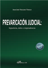 E-book, Prevaricación judicial : injusticia, dolo e imprudencia, Toscano Tinoco, Juan José, Dykinson