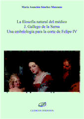 eBook, La filosofía natural del médico J. Gallego de la Serna : una embriología para la corte de Felipe IV, Dykinson