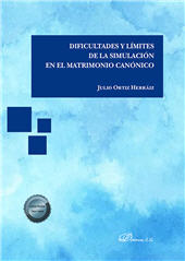 E-book, Dificultades y límites de la simulación en el matrimonio canónico, Ortiz Herráiz, Julio, Dykinson