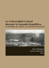 E-book, La Universidad Central durante la Segunda República : Las facultades de ciencias y su contexto internacional, López-Ocón, Leoncio, 1956-, Dykinson