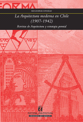 E-book, La arquitectura moderna en Chile (1907-1942) : Revistas de arquitectura y estrategia gremial, Editorial Universitaria de Chile