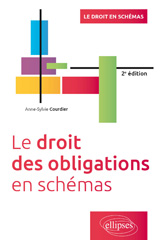 E-book, Le droit des obligations en schémas : 2e édition enrichie d'une nouvelle partie relative au régime générale de l'obligation, Édition Marketing Ellipses