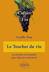 E-book, Le Toucher du vin : La manière et la matière pour déguster autrement, Édition Marketing Ellipses