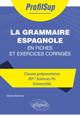 eBook, La grammaire espagnole en fiches et exercices corrigés, Martinez, Sandra, 1987-, Édition Marketing Ellipses
