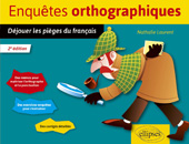 E-book, Enquêtes orthographiques : Déjouer les pièges du français, Édition Marketing Ellipses