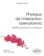 E-book, Physique de l'interaction laser-plasma : Modèles physiques et numériques, Édition Marketing Ellipses