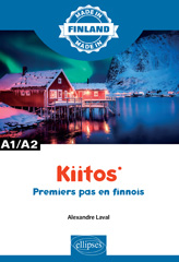 E-book, Kiitos : premiers pas en finnois, Laval, Alexandre, Édition Marketing Ellipses