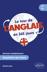 E-book, Le tour de l'anglais en 365 jours A1-A2 : Méthode d'apprentissage. Acquisition des bases, Leroy, Gérald, Édition Marketing Ellipses