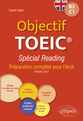 E-book, Objectif TOEIC® Spécial Reading : Préparation complète pour l'écrit. Conforme au test officiel. B2-C1, Sebah, Sophie, Édition Marketing Ellipses