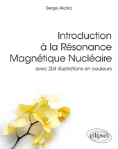 E-book, Introduction à la Résonance Magnétique Nucléaire : avec 204 illustrations en couleurs, Édition Marketing Ellipses