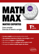 E-book, Math Max : Terminale Option Mathématiques expertes : Cours complet, exercices et devoirs corrigés, Édition Marketing Ellipses
