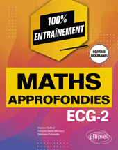 eBook, Mathématiques approfondies : ECG-2 : Programme 2022, Bailleul, Maxime, Édition Marketing Ellipses
