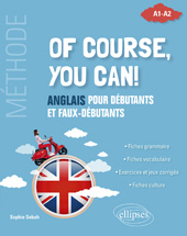 eBook, Of course, you can! : Anglais pour débutants et faux-débutants. (Méthode A1-A2), Édition Marketing Ellipses