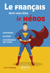 eBook, Le français dont vous êtes le héros : grammaire, accords, concordance des temps, Édition Marketing Ellipses