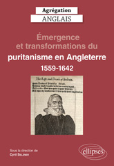 eBook, Agrégation Anglais 2023 : Émergence et transformations du puritanisme en Angleterre (1559-1642), Édition Marketing Ellipses