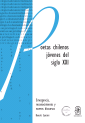 eBook, Poetas chilenos jóvenes del siglo XXI : Emergencia, reconocimiento y nuevos discursos, Ediciones UC