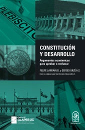 E-book, Constitución y desarrollo : Argumentos económicos para aprobar o rechazar, Ediciones UC