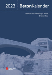 E-book, Beton-Kalender 2023 : Schwerpunkte: Wasserundurchlässiger Beton, Brückenbau (2 Teile), Ernst & Sohn