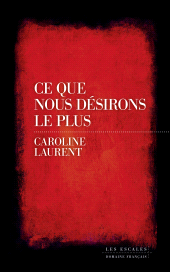 eBook, Ce que nous désirons le plus, Les escales éditions