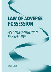 E-book, Law of Adverse Possession : An Anglo-Nigerian Perspective, Ethics Press